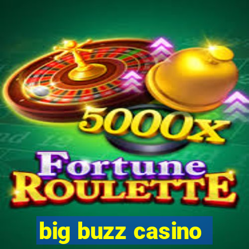 big buzz casino